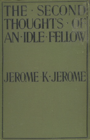 The Second Thoughts of an Idle Fellow